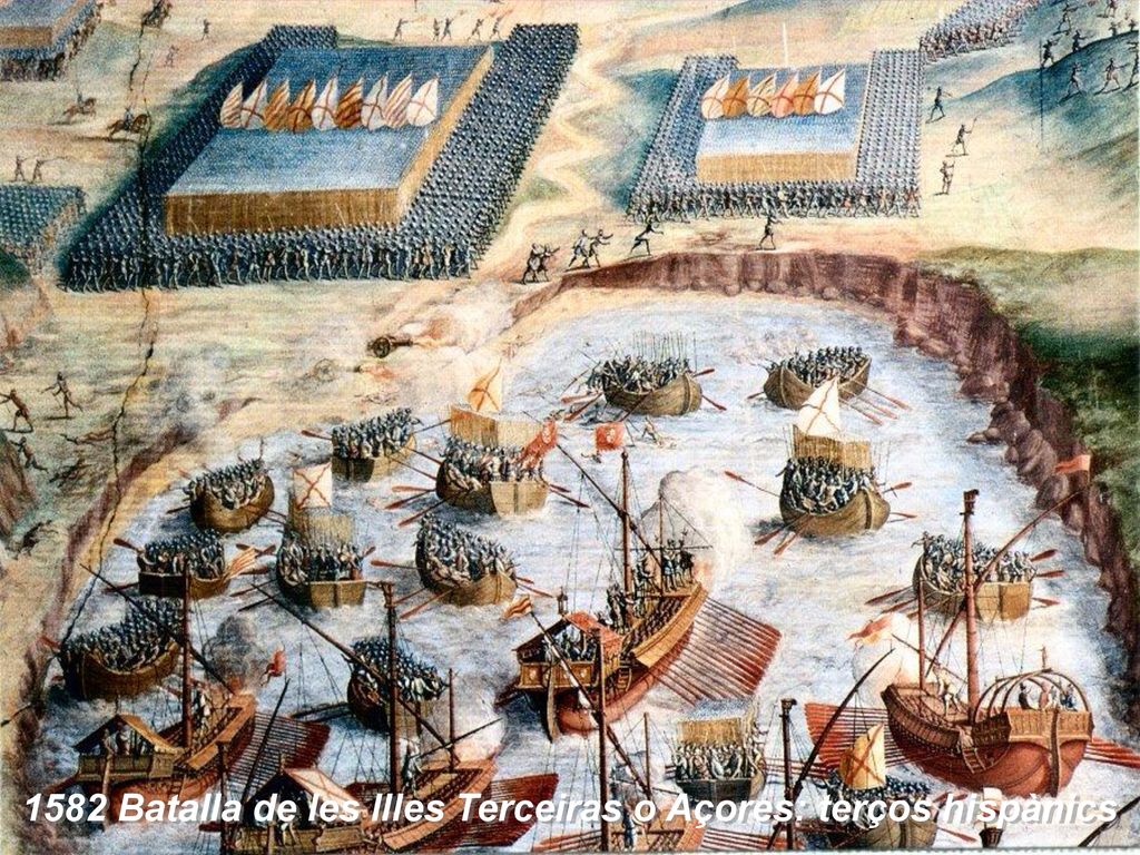 1582 Batalla de les Illes Terceiras o Açores: terços hispànics