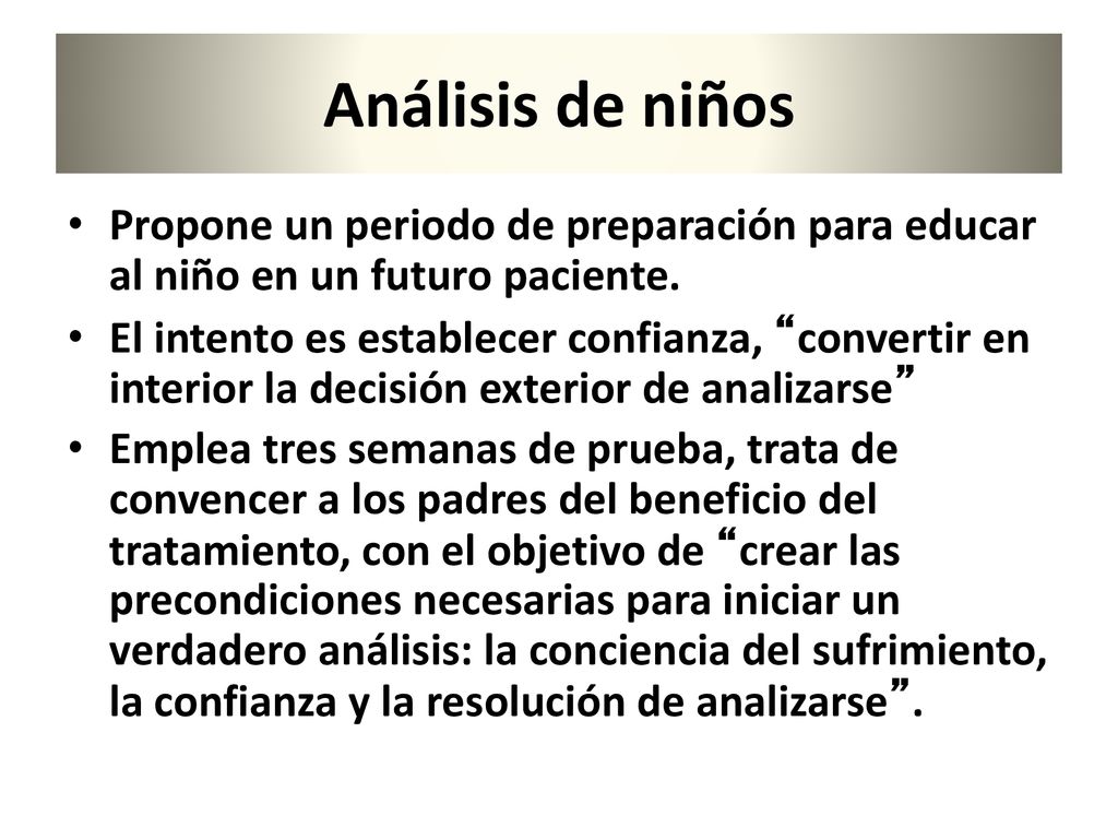 Análisis de niños Propone un periodo de preparación para educar al niño en un futuro paciente.