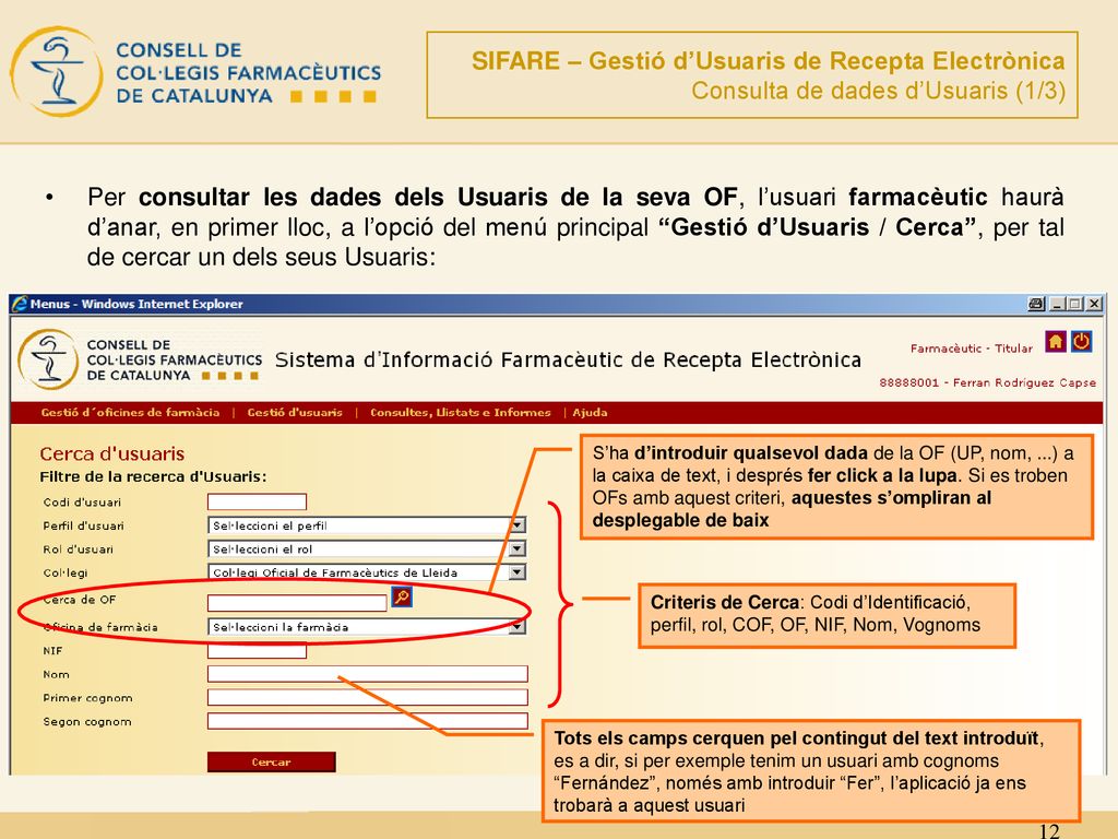 SIFARE – Gestió d’Usuaris de Recepta Electrònica Consulta de dades d’Usuaris (1/3)
