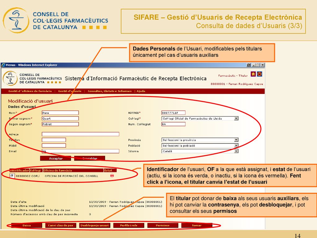 SIFARE – Gestió d’Usuaris de Recepta Electrònica Consulta de dades d’Usuaris (3/3)
