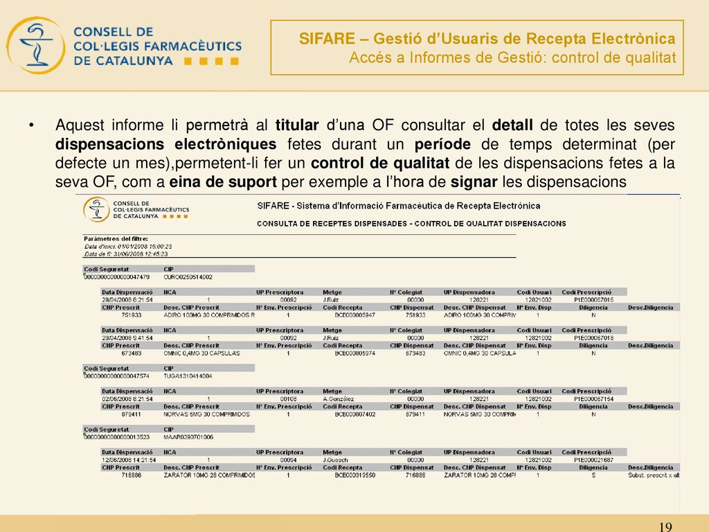 SIFARE – Gestió d’Usuaris de Recepta Electrònica Accés a Informes de Gestió: control de qualitat