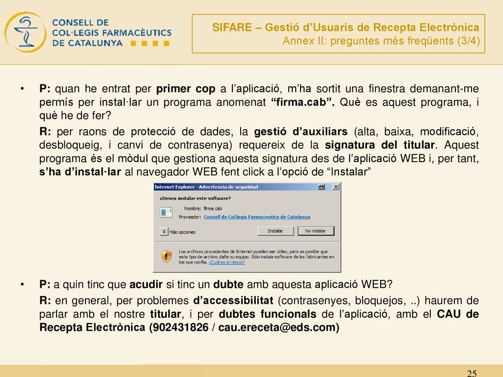 SIFARE – Gestió d’Usuaris de Recepta Electrònica Annex II: preguntes més freqüents (3/4)