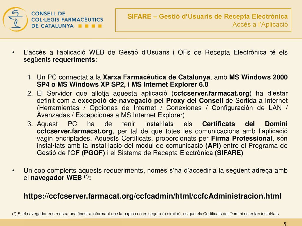 SIFARE – Gestió d’Usuaris de Recepta Electrònica Accés a l’Aplicació