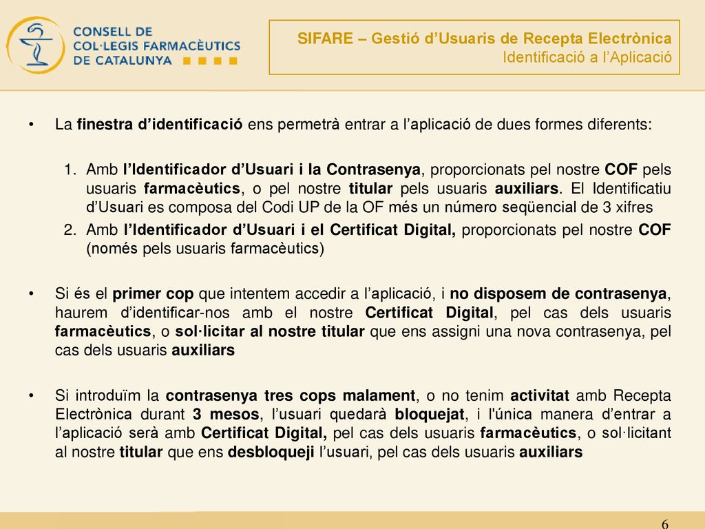 SIFARE – Gestió d’Usuaris de Recepta Electrònica Identificació a l’Aplicació