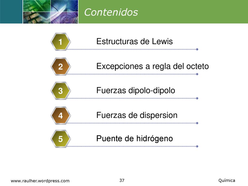Contenidos 1 Estructuras de Lewis 2 Excepciones a regla del octeto 3