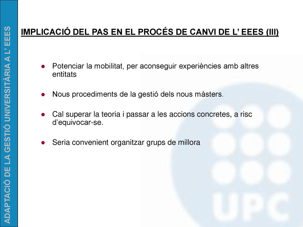 IMPLICACIÓ DEL PAS EN EL PROCÉS DE CANVI DE L’ EEES (III)