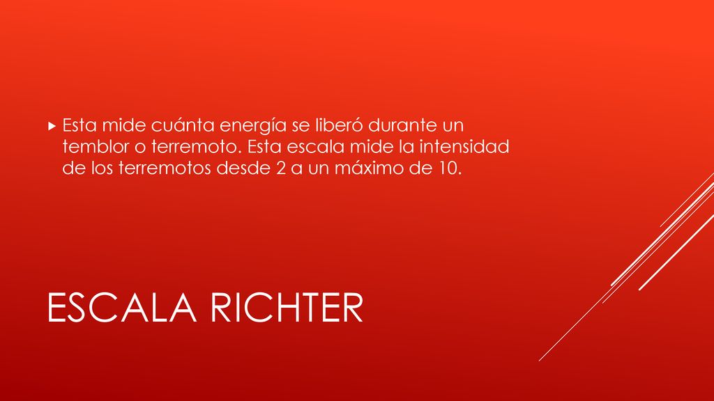 Esta mide cuánta energía se liberó durante un temblor o terremoto