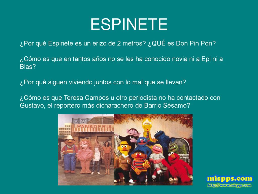ESPINETE ¿Por qué Espinete es un erizo de 2 metros ¿QUÉ es Don Pin Pon ¿Cómo es que en tantos años no se les ha conocido novia ni a Epi ni a Blas