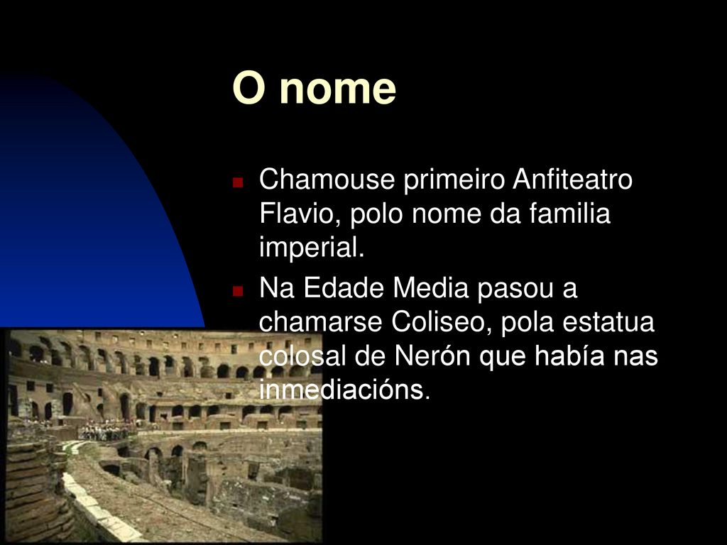 O nome Chamouse primeiro Anfiteatro Flavio, polo nome da familia imperial.