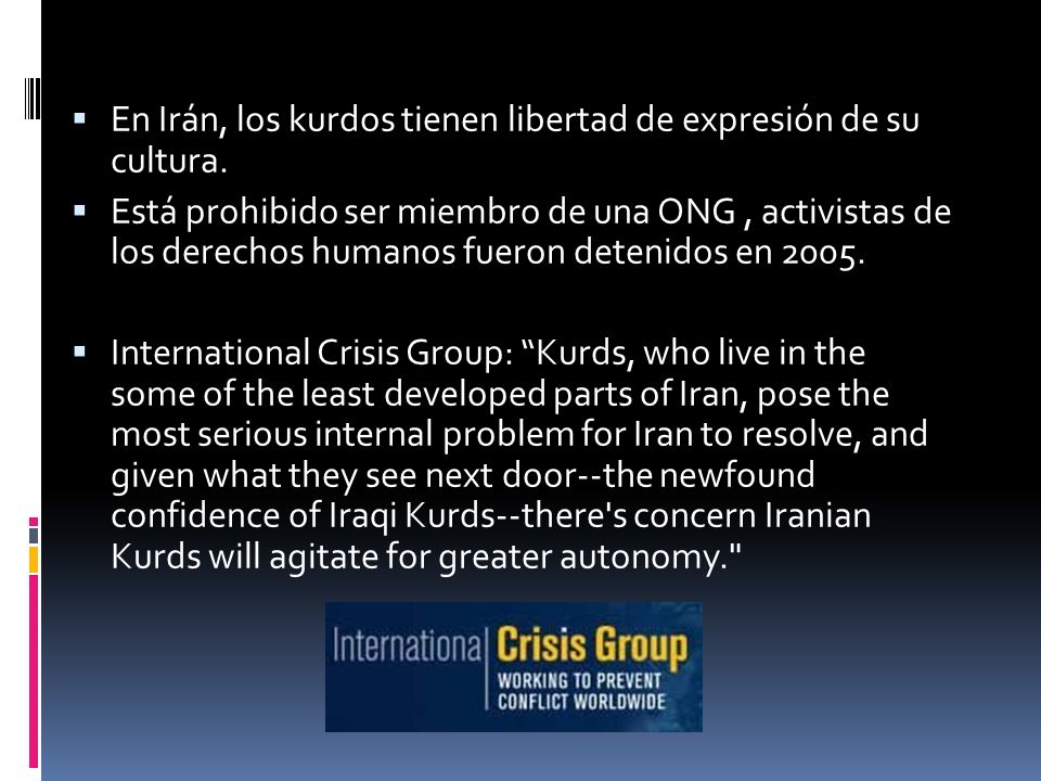 En Irán, los kurdos tienen libertad de expresión de su cultura.