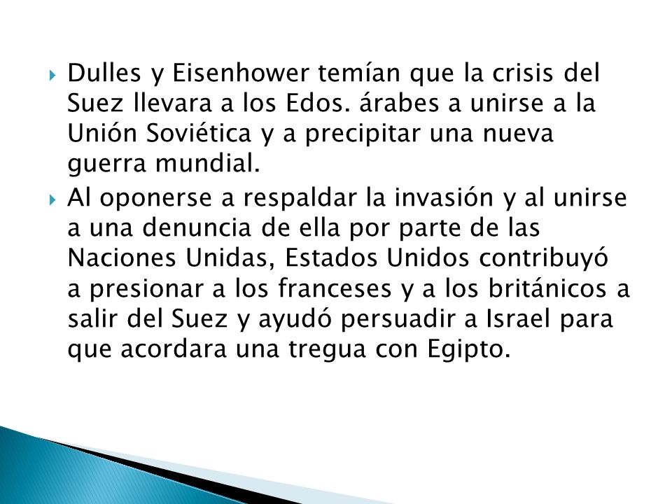 Dulles y Eisenhower temían que la crisis del Suez llevara a los Edos