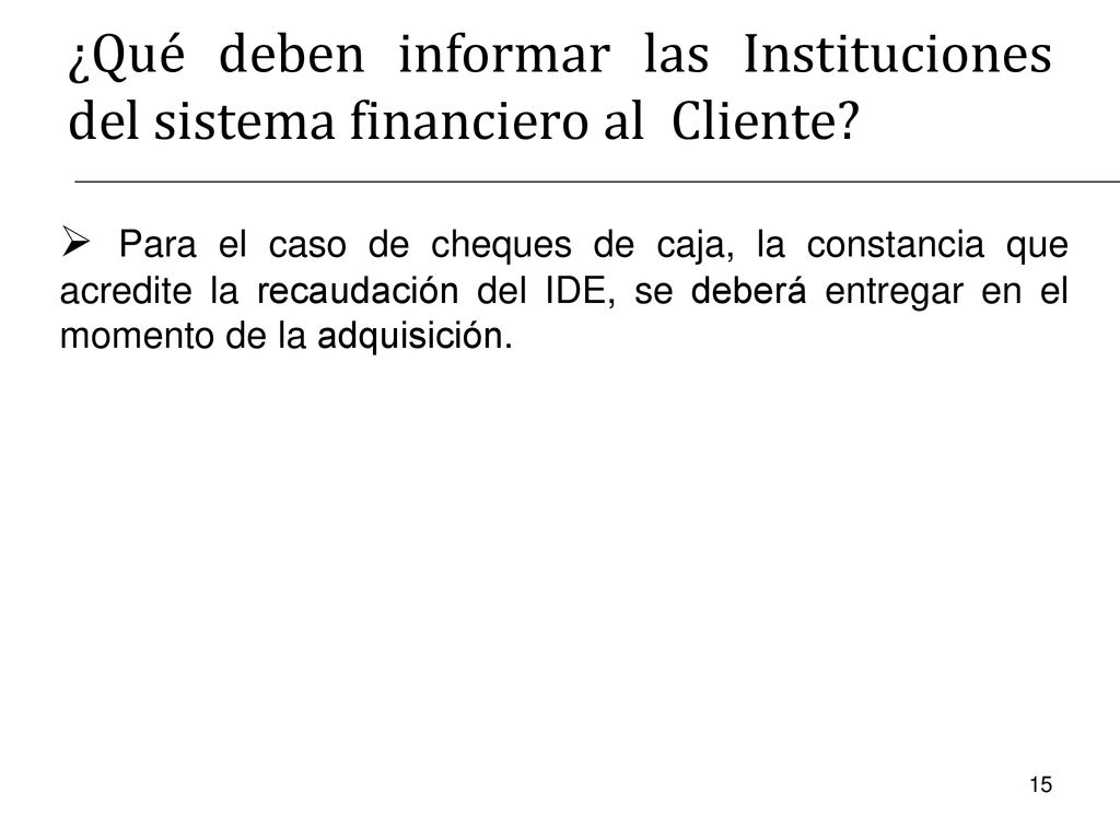 ¿Qué deben informar las Instituciones del sistema financiero al Cliente
