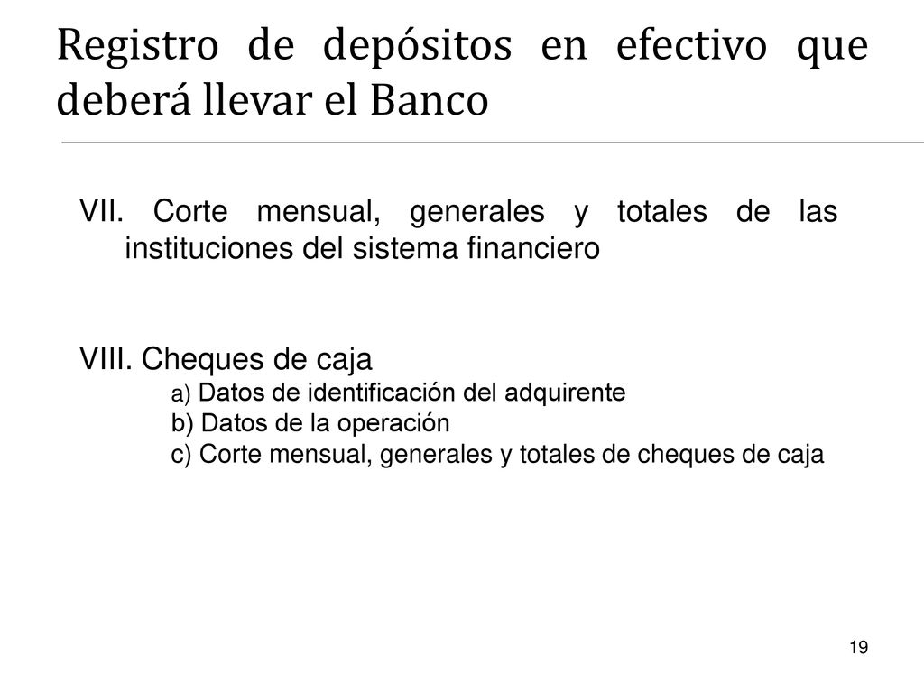 Registro de depósitos en efectivo que deberá llevar el Banco