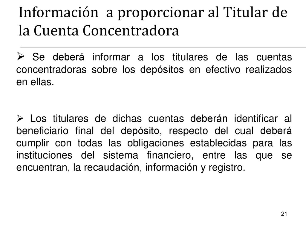 Información a proporcionar al Titular de la Cuenta Concentradora