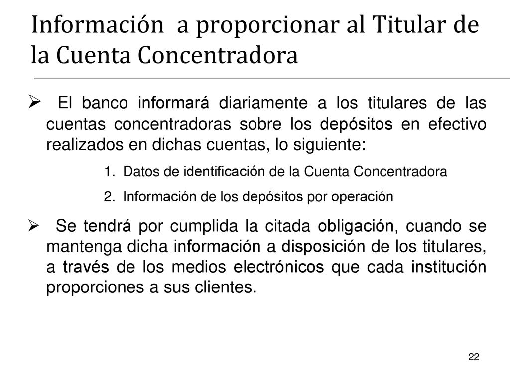 Información a proporcionar al Titular de la Cuenta Concentradora