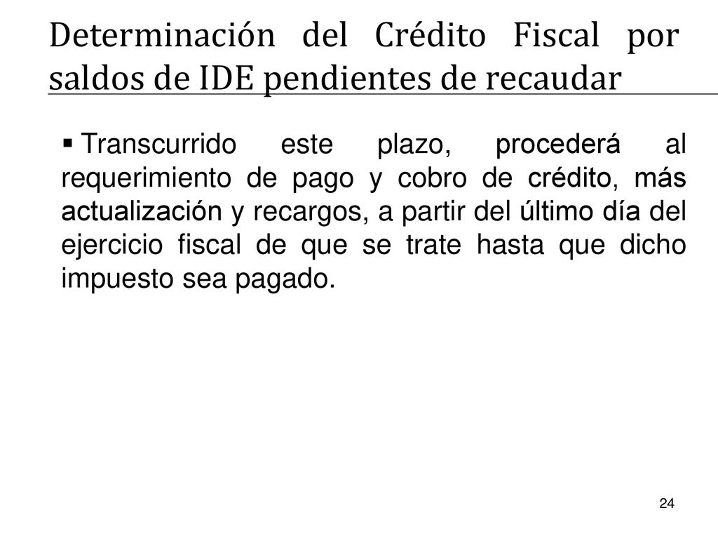 Determinación del Crédito Fiscal por saldos de IDE pendientes de recaudar