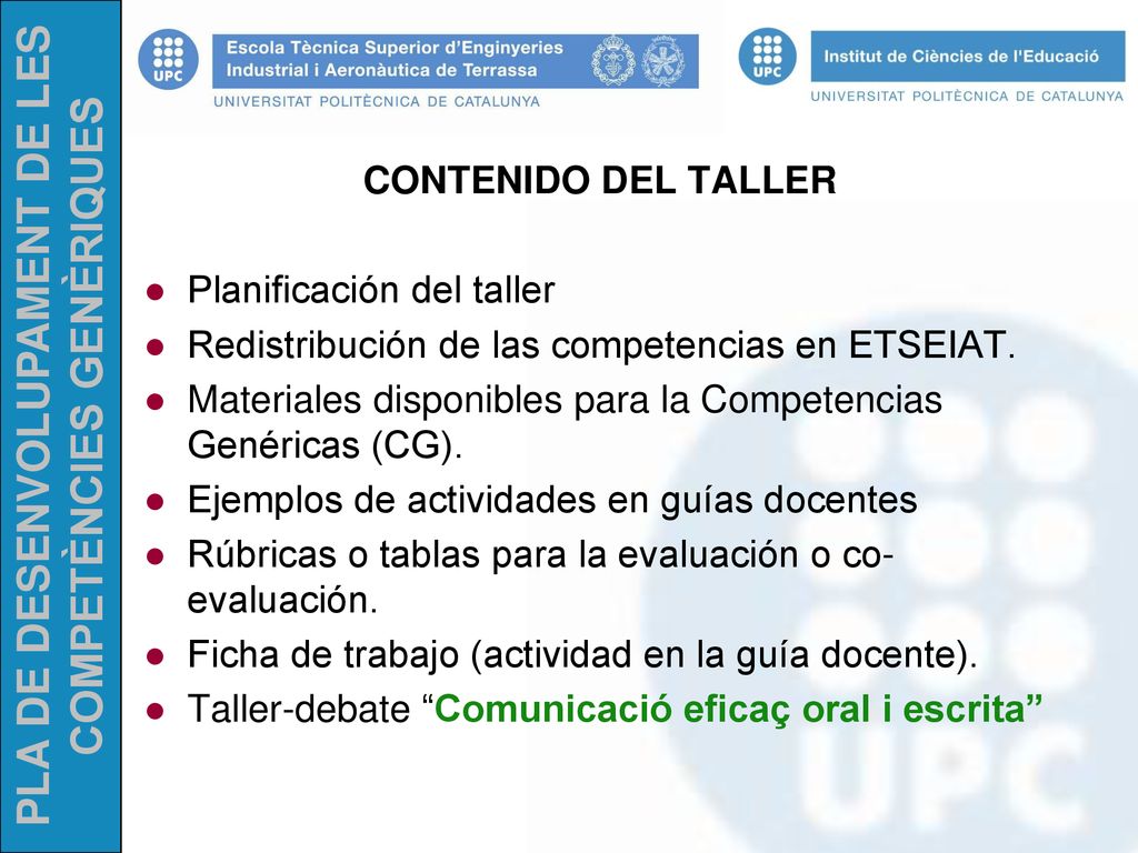 CONTENIDO DEL TALLER Planificación del taller. Redistribución de las competencias en ETSEIAT.
