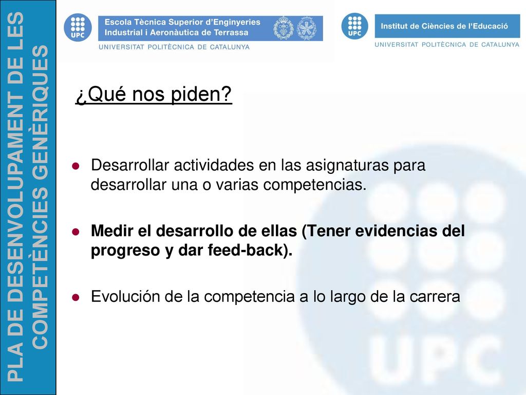 ¿Qué nos piden Desarrollar actividades en las asignaturas para desarrollar una o varias competencias.