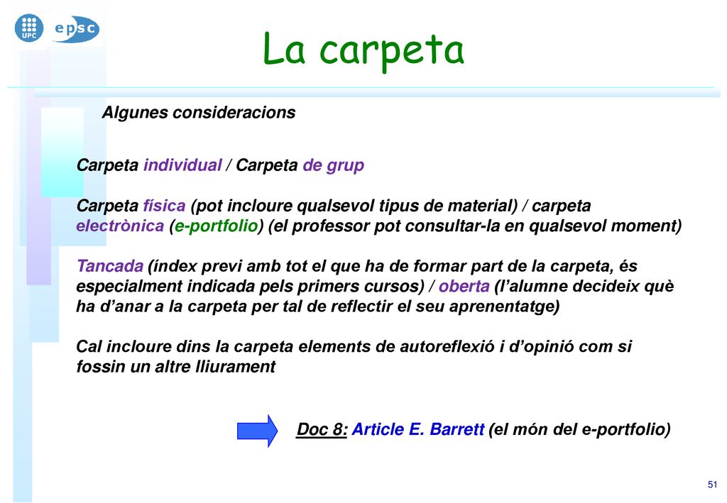 La carpeta Algunes consideracions Carpeta individual / Carpeta de grup
