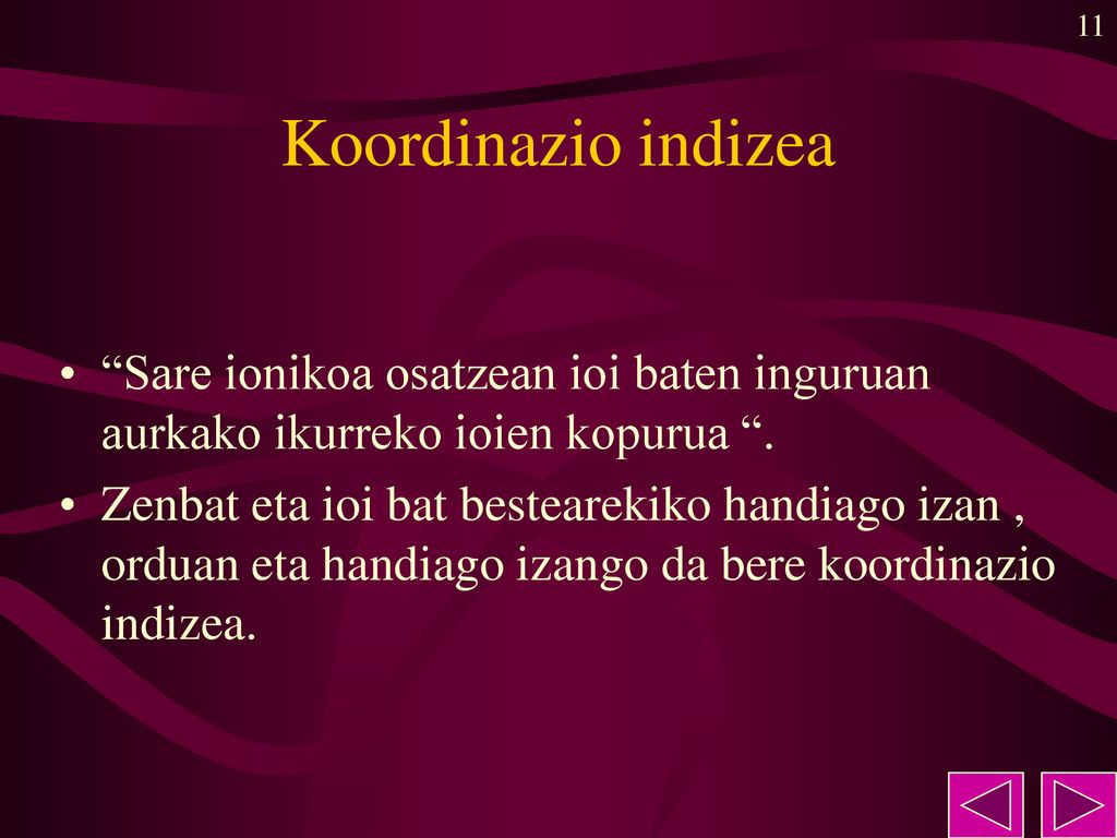 Koordinazio indizea Sare ionikoa osatzean ioi baten inguruan aurkako ikurreko ioien kopurua .