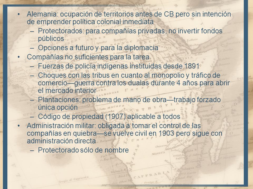 Alemania: ocupación de territorios antes de CB pero sin intención de emprender política colonial inmediata