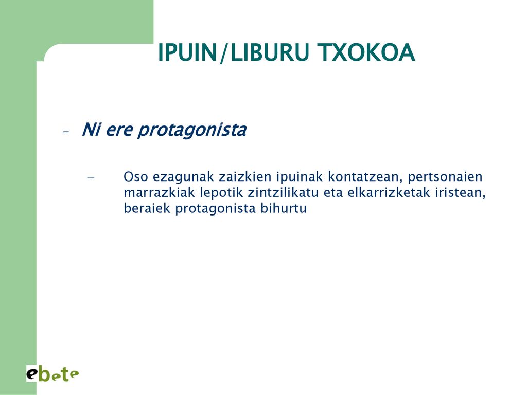 IPUIN/LIBURU TXOKOA Ni ere protagonista