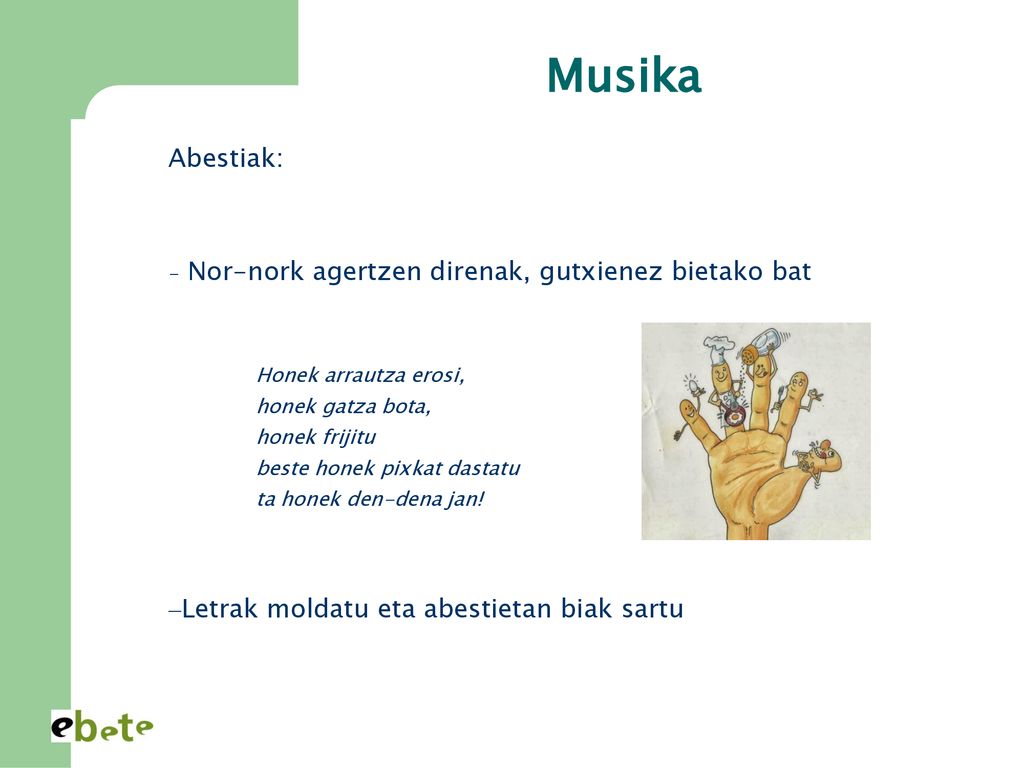Musika Abestiak: Nor-nork agertzen direnak, gutxienez bietako bat