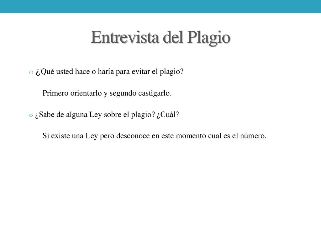 Entrevista del Plagio ¿Qué usted hace o haría para evitar el plagio