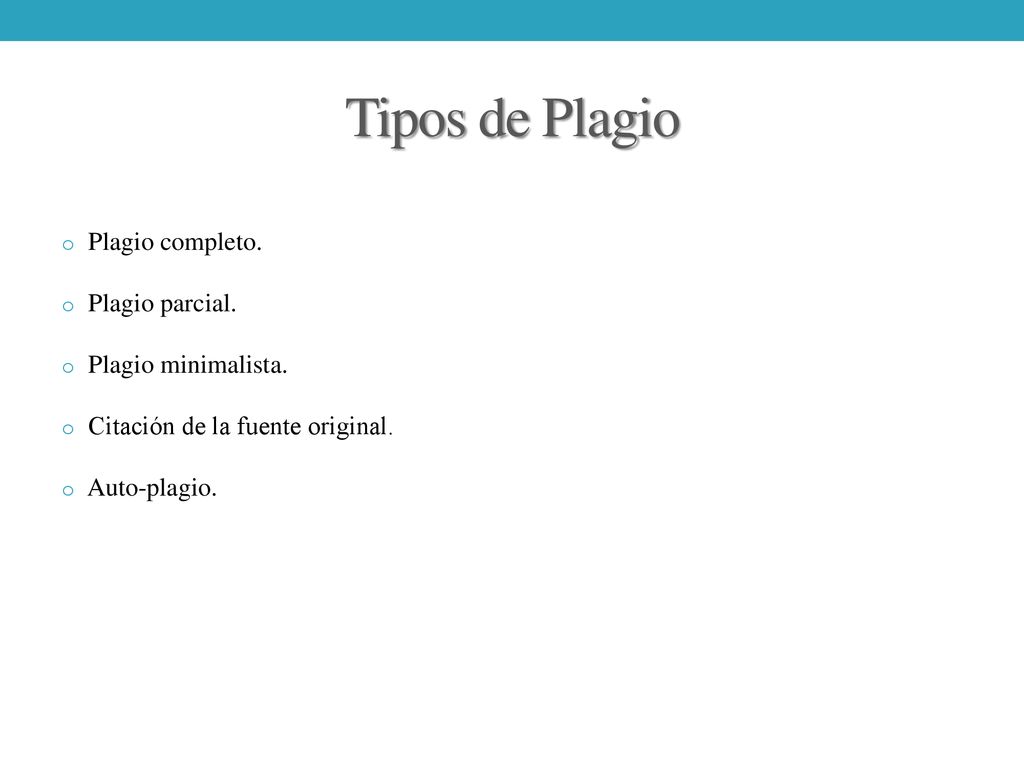 Tipos de Plagio Plagio completo. Plagio parcial. Plagio minimalista.