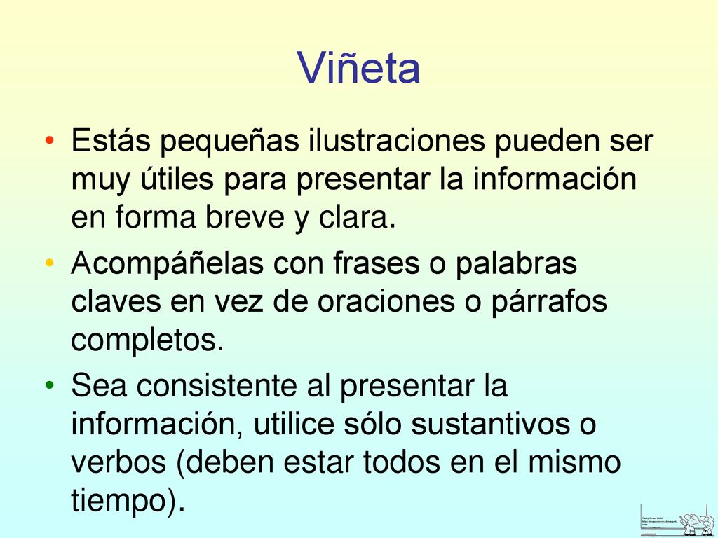 Viñeta Estás pequeñas ilustraciones pueden ser muy útiles para presentar la información en forma breve y clara.