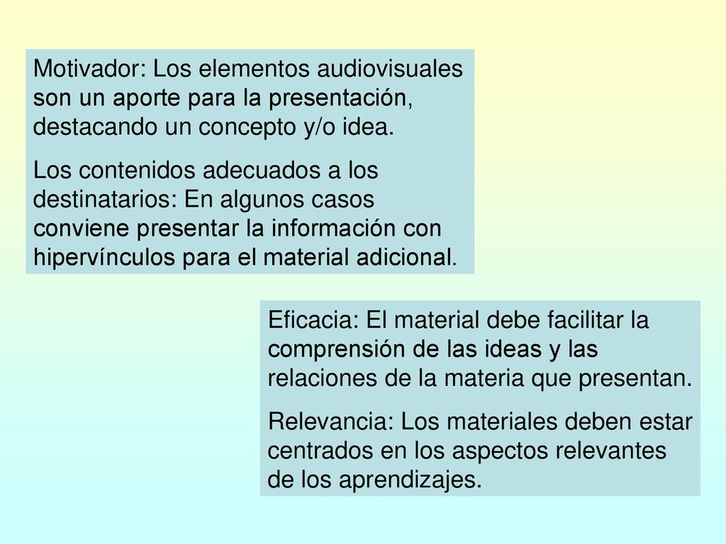 Motivador: Los elementos audiovisuales son un aporte para la presentación, destacando un concepto y/o idea.