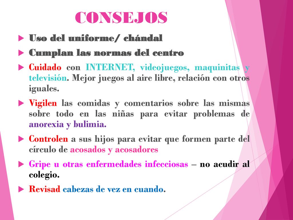 CONSEJOS Uso del uniforme/ chándal Cumplan las normas del centro