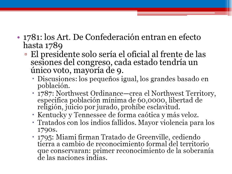 1781: los Art. De Confederación entran en efecto hasta 1789
