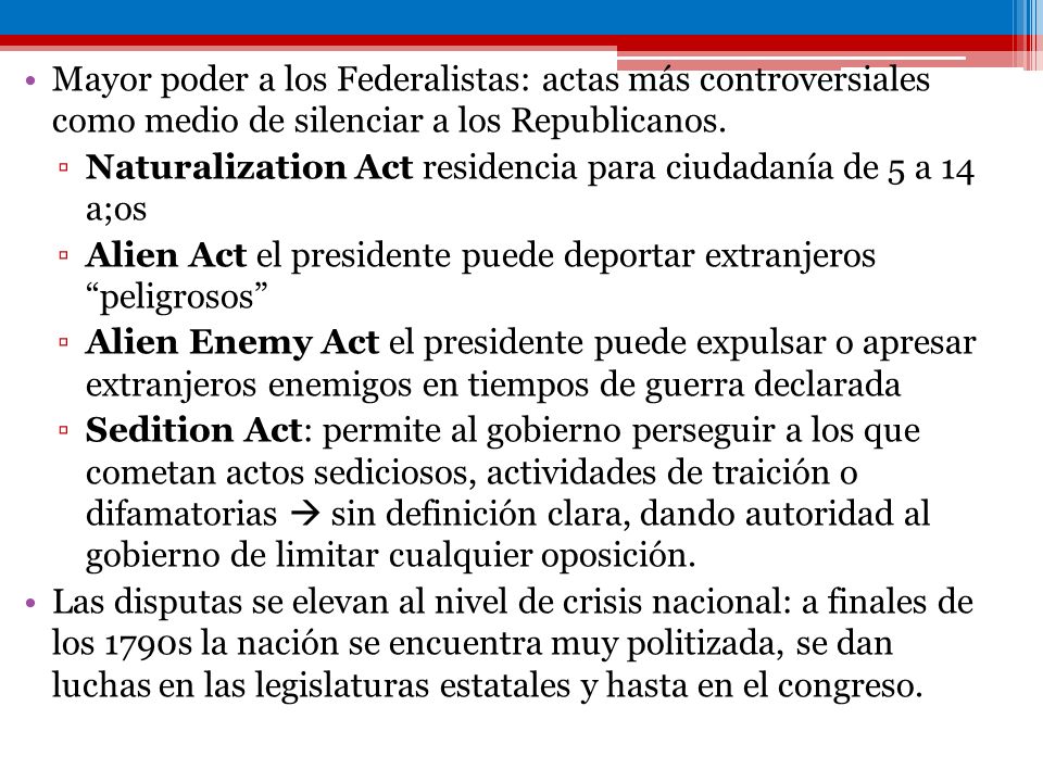 Mayor poder a los Federalistas: actas más controversiales como medio de silenciar a los Republicanos.