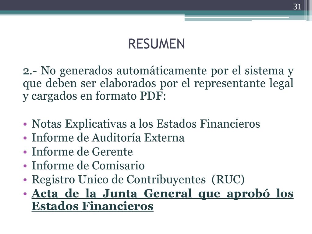 RESUMEN 2.- No generados automáticamente por el sistema y que deben ser elaborados por el representante legal y cargados en formato PDF: