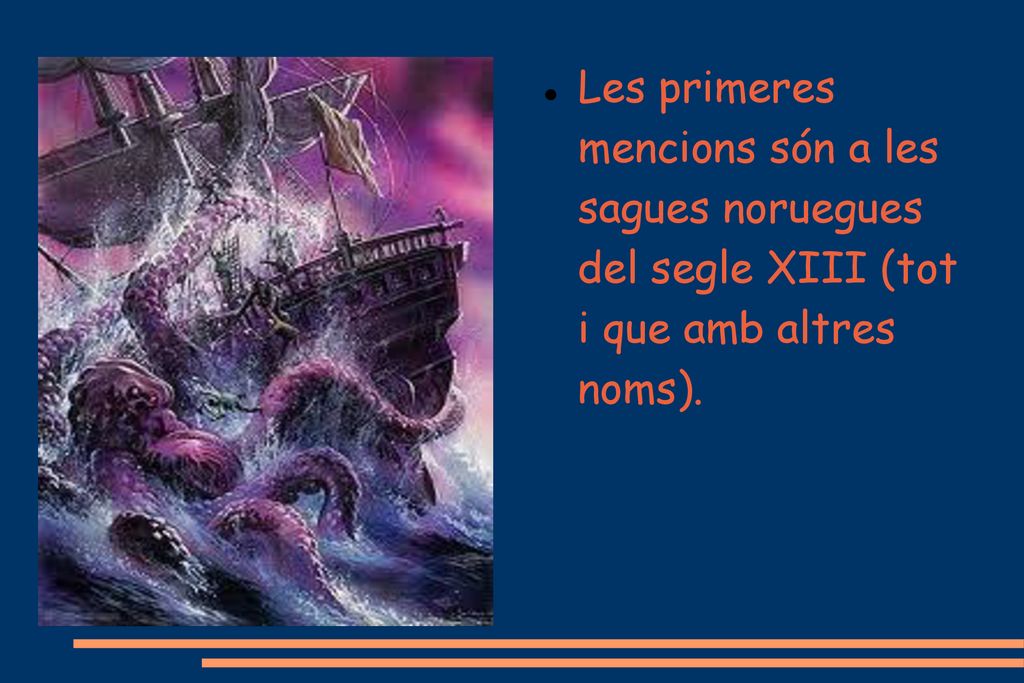 Les primeres mencions són a les sagues noruegues del segle XIII (tot i que amb altres noms).