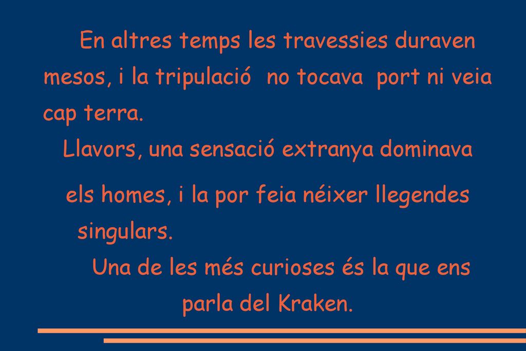 En altres temps les travessies duraven mesos, i la tripulació