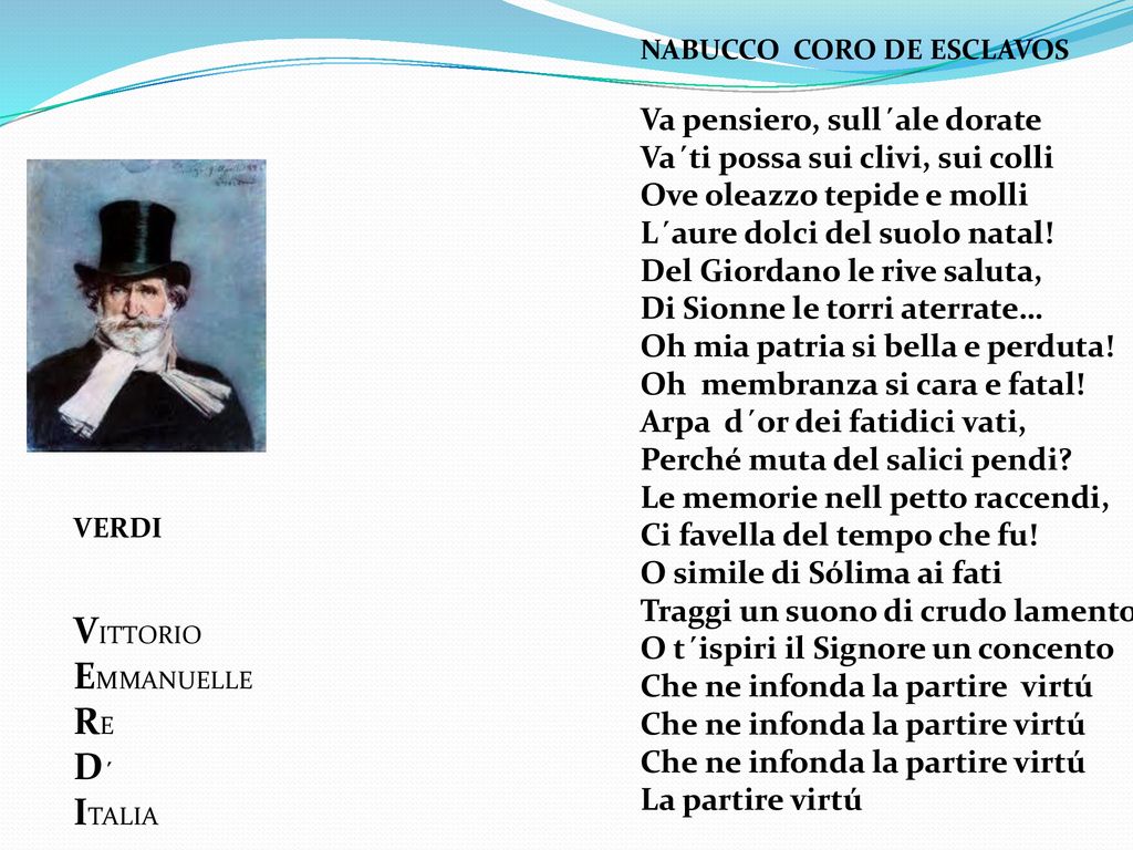 VITTORIO EMMANUELLE RE D´ ITALIA Va pensiero, sull´ale dorate