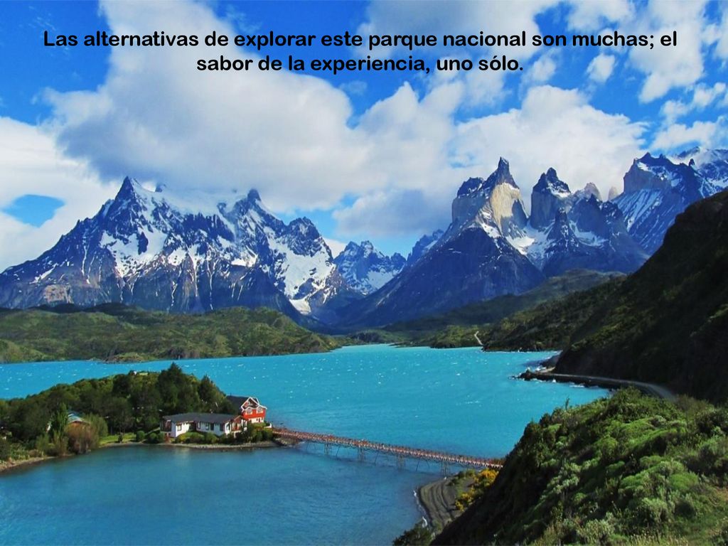 Las alternativas de explorar este parque nacional son muchas; el sabor de la experiencia, uno sólo.