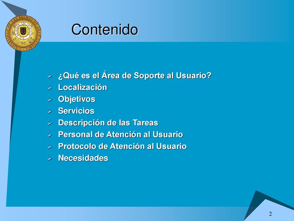 Contenido ¿Qué es el Área de Soporte al Usuario Localización