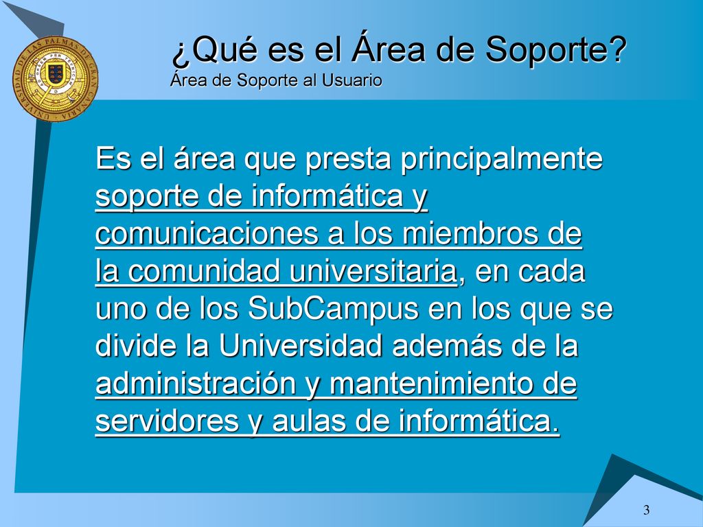 ¿Qué es el Área de Soporte Área de Soporte al Usuario