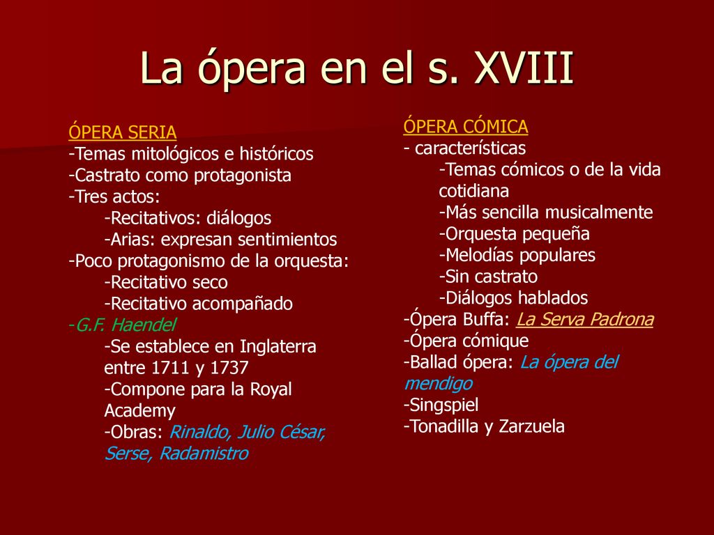 La ópera en el s. XVIII ÓPERA CÓMICA ÓPERA SERIA - características