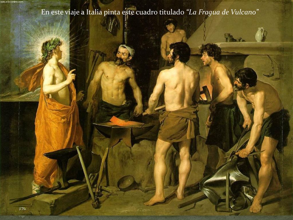 En este viaje a Italia pinta este cuadro titulado La Fragua de Vulcano