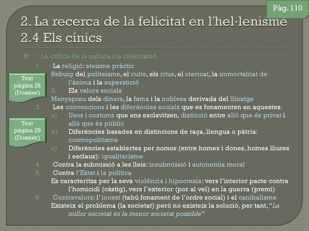 2. La recerca de la felicitat en l hel·lenisme 2.4 Els cínics