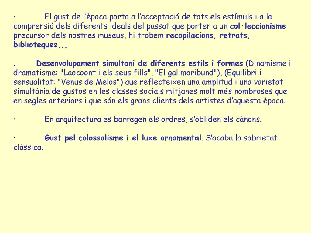 · En arquitectura es barregen els ordres, s’obliden els cànons.