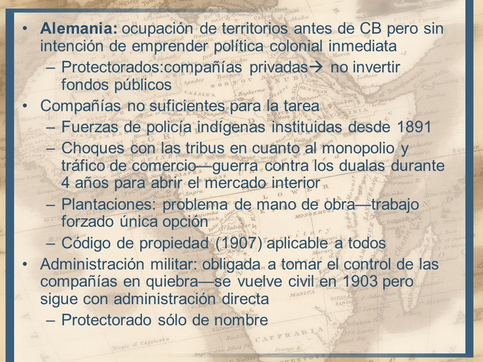 Alemania: ocupación de territorios antes de CB pero sin intención de emprender política colonial inmediata