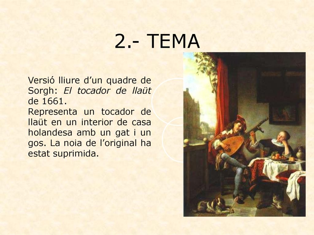 2.- TEMA Versió lliure d’un quadre de Sorgh: El tocador de llaüt de