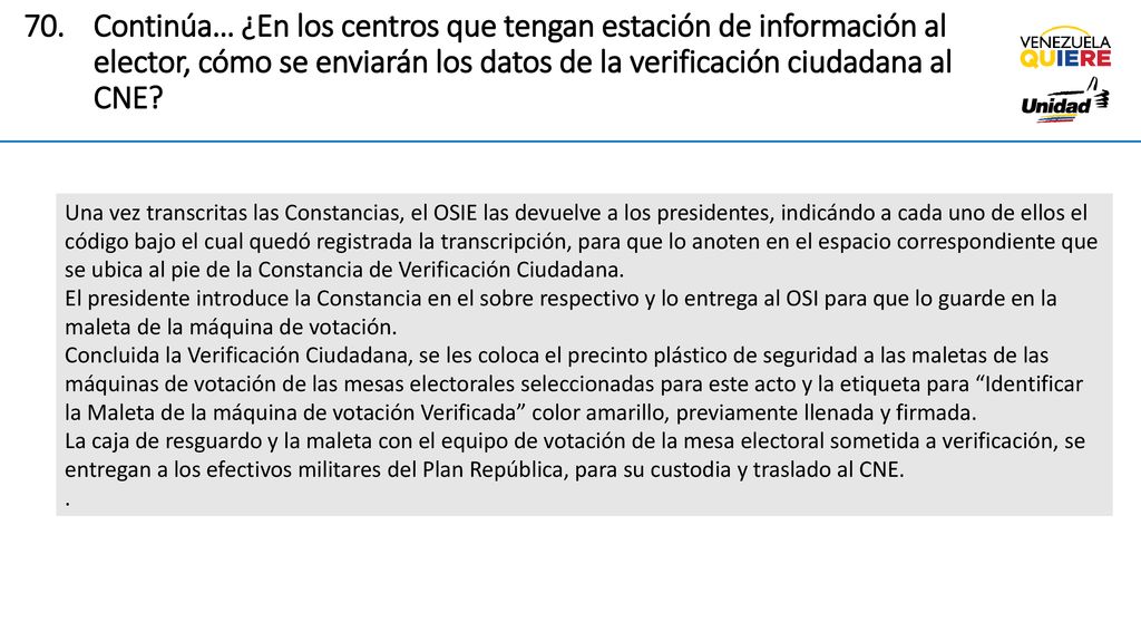 Continúa… ¿En los centros que tengan estación de información al elector, cómo se enviarán los datos de la verificación ciudadana al CNE