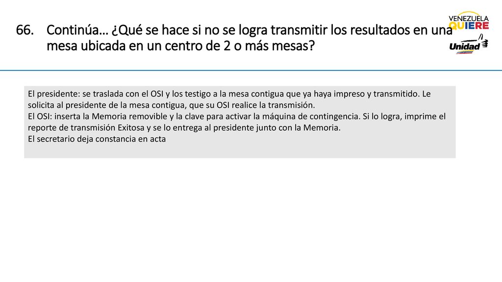 Continúa… ¿Qué se hace si no se logra transmitir los resultados en una mesa ubicada en un centro de 2 o más mesas