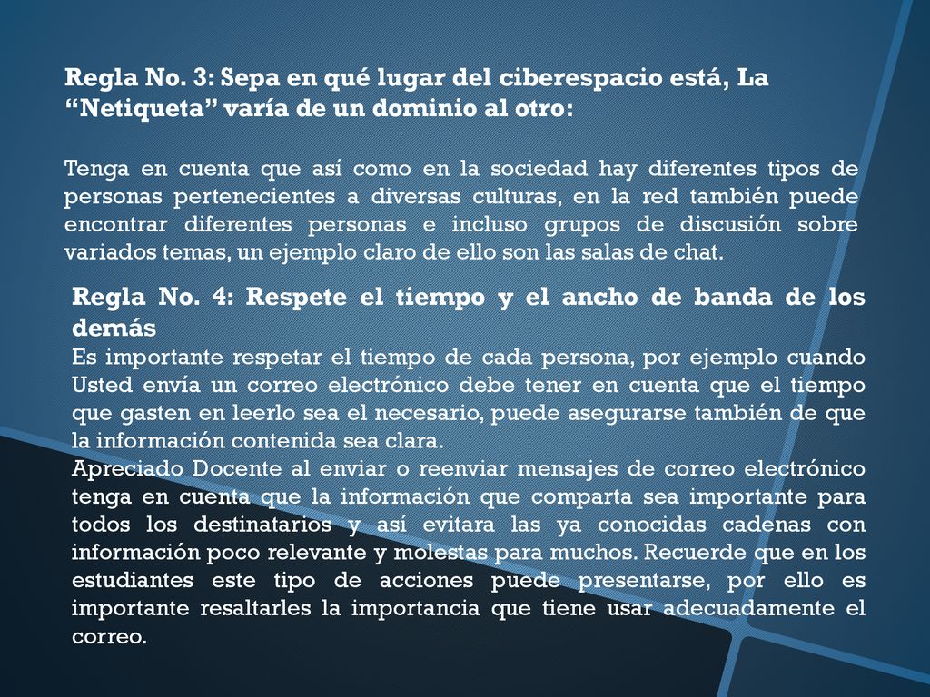Regla No. 4: Respete el tiempo y el ancho de banda de los demás